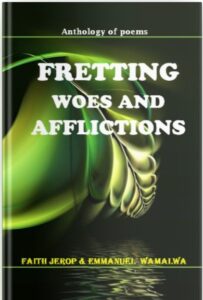 Fretting woes and Afflictions