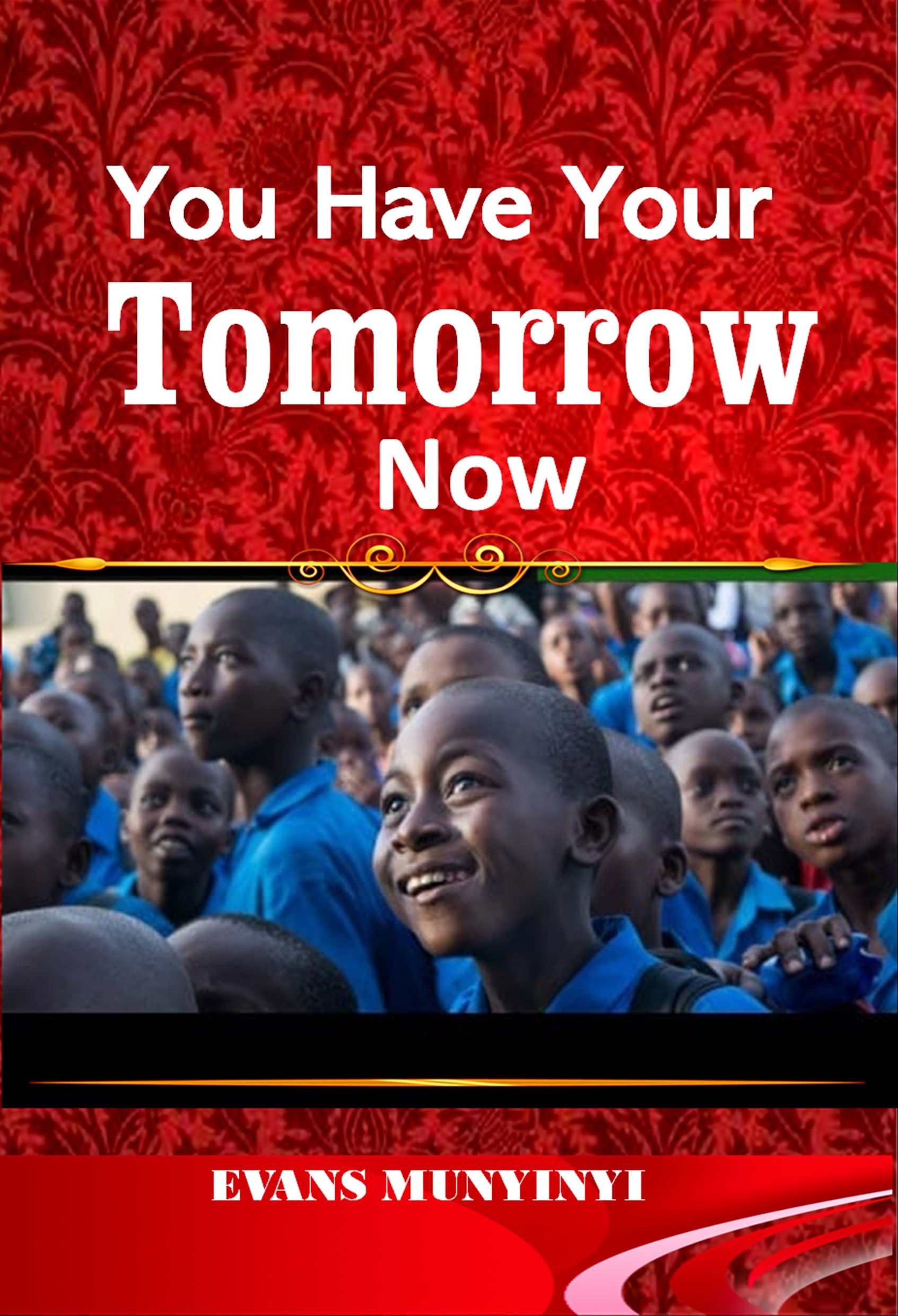 You Have Your Tomorrow Now