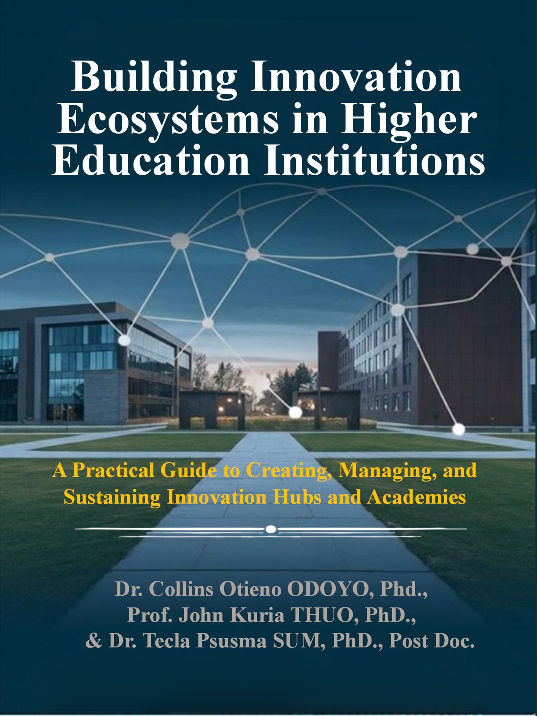 Building Innovation Ecosystems in Higher Education