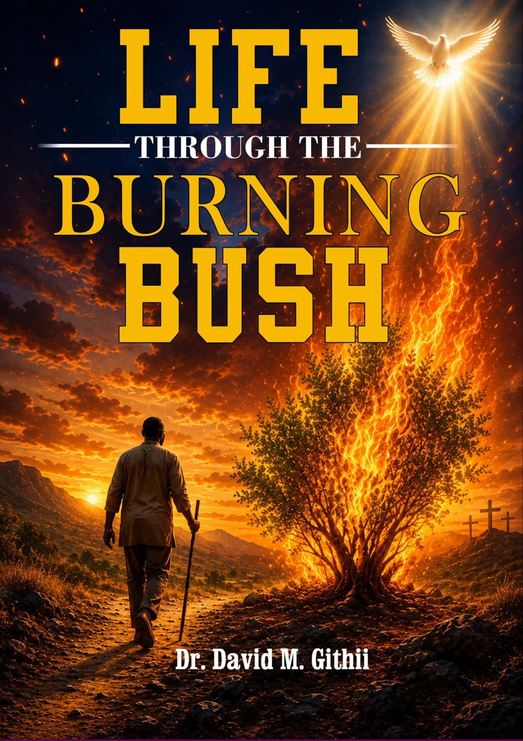 Life Through the Burning Bush