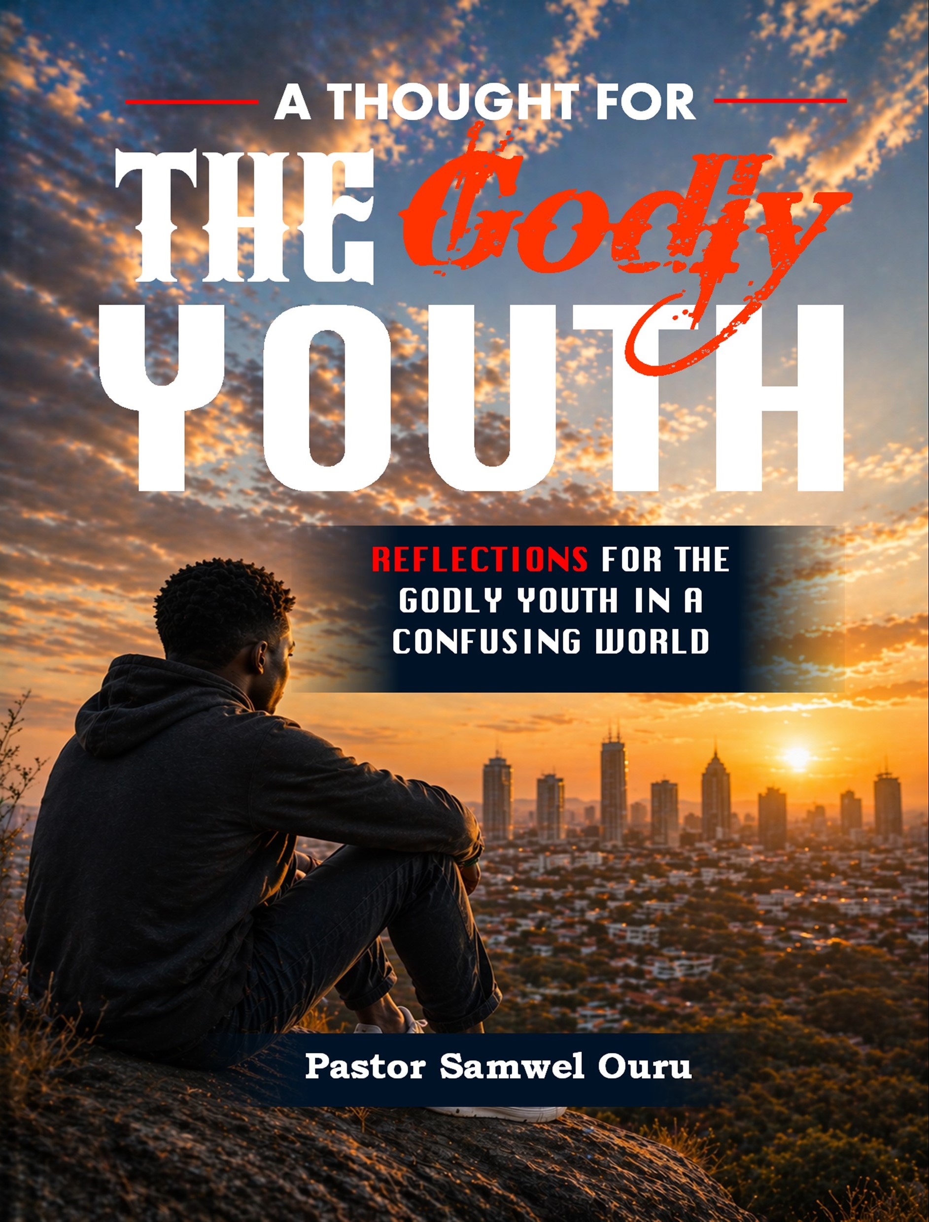 A THOUGHT FOR THE GODLY YOUTH