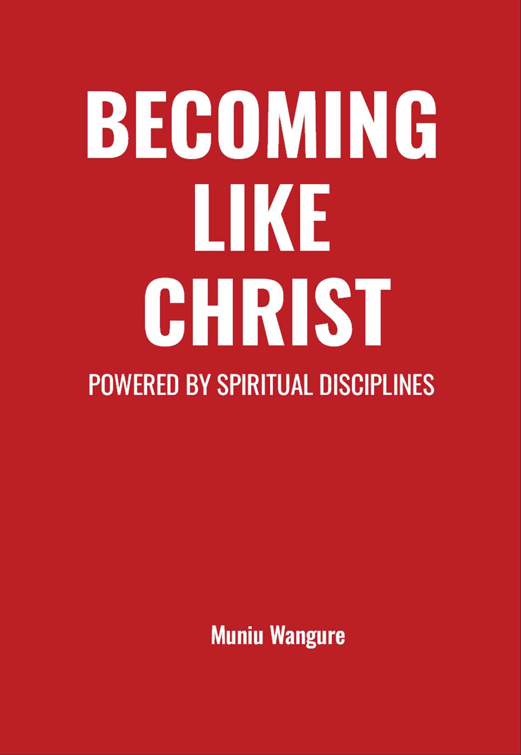 BECOMING LIKE CHRIST