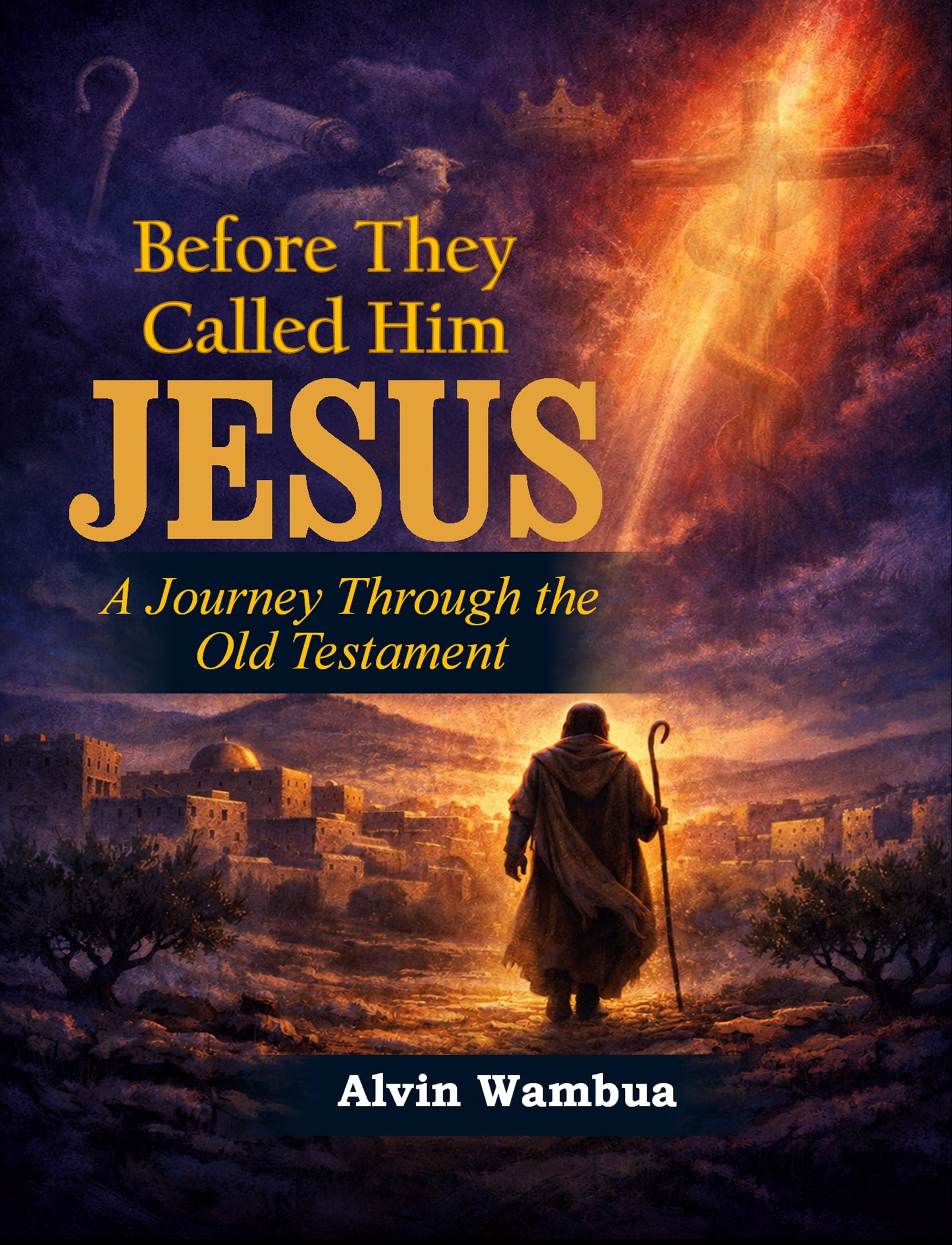 JESUS THROUGH THE OLD TESTAMENT